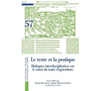 Le texte et la pratique: Dialogues interdisciplinaires sur le statut du traité d'agriculture: 57 (Collection Études et Recherches sur l'Occident Romain - CEROR)