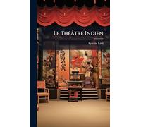 Le ThÃ(c)âtre Indien