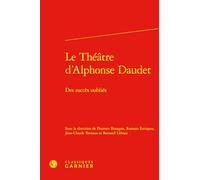 Le théâtre d'Alphonse Daudet: Des succès oubliés