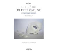 Le théâtre de l’inconscient - Les trois visages du silence - Moi, Surmoi et Ça