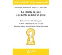 Le théâtre en jeu : soi-même comme un autre: Dumas, Kean ou Désordre et génie, O'Neill, Long voyage du jour à la nuit, Bernhard, Minetti : Portrait de l'artiste en vieil homme