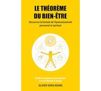 Le théorème du bien-être: Découvrez la formule de l'épanouissement personnel et spirituel