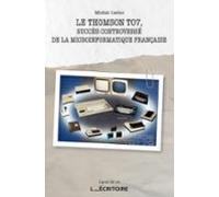 Le Thomson To7 Succès Controversé De La Microinformatique Française (e