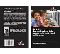 Le TIC e l'emancipazione delle donne nelle zone rurali dell'Uganda