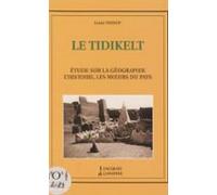 Le Tidikelt : Étude Sur La Géographie Lhistoire Les Mœurs Du Pays (ebo