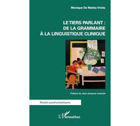 Le tiers parlant : de la grammaire à la linguistique clinique (Études Psychanalytiques)