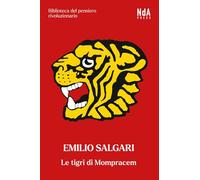 Le tigri di Mompracem. Ediz. integrale (Biblioteca del pensiero rivoluzionario)