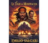 Le tigri di Mompracem: Edizione a caratteri grandi
