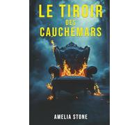 Le Tiroir des Cauchemars: Recueil d'histoires psychologiques et à suspense