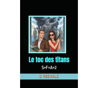 Le toc des titans: S+F=A+2 (Les dossiers secrets de la République)