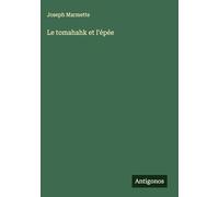 Le tomahahk et l'épée