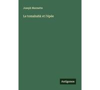 Le tomahahk et l'épée