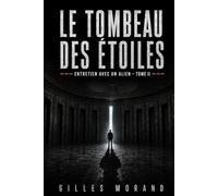 Le tombeau des étoiles: Entretien avec un Alien tome 2