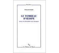 Le tombeau d'Oedipe: Pour une tragédie sans tragique