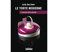 Le torte moderne. Il manuale delle quantità (17x24)