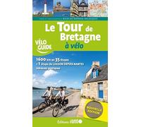 Le Tour de Bretagne à vélo: Depuis Saint-Malo, via Saint-Brieuc, Paimpol, Lannion, Brest, Douarnenez, Vannes, Redon, Vitré, Fougères, Cancale