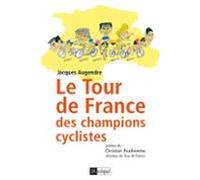 Le Tour De France Des Champions Cyclistes (ebook)
