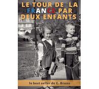 Le Tour de la France par deux enfants: Livre de lecture courante pour l'apprentissage de la lecture: 37