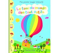 Le tour du monde des tout-petits: Mon premier imagier interactif