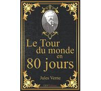 Le Tour du monde en 80 jours: Jules Verne | 15,24cm/22,86cm | Police et couleur d'écriture repos des yeux | G&W Editions | (Annoté)