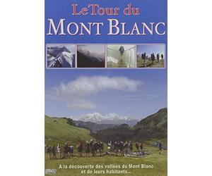Le Tour du Mont-Blanc [Francia] [DVD]