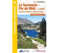 Le Tourmalet - Pic du Midi à pied: Bagnères-de-Bigorre / Vallée de Campan: ST08 (Promenade & Randonnée)