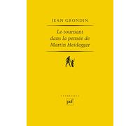 Le tournant dans la pensée de Martin Heidegger