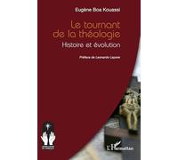 Le tournant de la théologie: Histoire et évolution (Croire Et Savoir En Afrique)