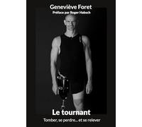 Le tournant: Tomber, se perdre... et se relever