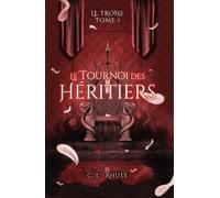 Le Tournoi des Héritiers: Saga le Trône