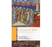 Le tracce di Mosé. La Bibbia tra storia e mito (Quality paperbacks)