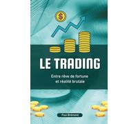 LE TRADING: Entre rêve de fortune et réalité brutale