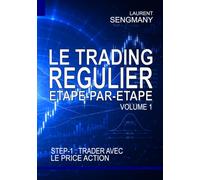 Le Trading Régulier - Étape par Étape: STEP-1 - Trader avec le Price Action