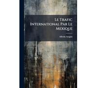 Le Trafic International Par Le Mexique
