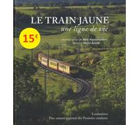 Le Train Jaune: Une ligne de vie