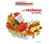 Le traîneau de Noël (P'tits véhicules)