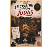 Le traître n'est pas Judas... Qui a trahi Jésus ?: Une enquête géante à Jérusalem - 10 000 suspects, des indices à analyser et un seul coupable à ... : Les Grandes Enquêtes Impossibles)