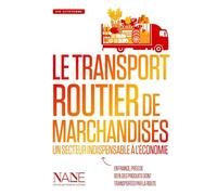 Le Transport routier de marchandises: Un secteur indispensable à l'économie (Les collections du citoyen - Vie citoyenne)