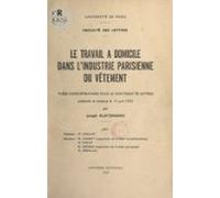 Le Travail À Domicile Dans Lindustrie Parisienne Du Vêtement (ebook)