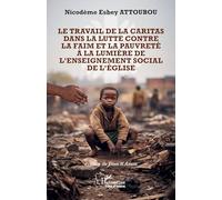 Le travail de la Caritas dans la lutte contre la faim et la pauvreté à la lumière de l’enseignement social de l’Église
