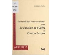 Le Travail De « Lobscure Clarté » Dans Le Fantôme De Lopéra De Gaston