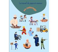 Le travail de papa et maman en coloriage