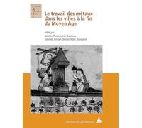 Le travail des métaux dans les villes à la fin du Moyen Age