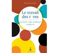 Le Travail Des Rêves En Psychothérapie Analytique Jungienne (ebook)