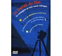Le Travail du film - En compagnie de trois courts métrages [Francia] [DVD]