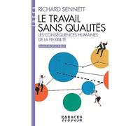 Le travail sans qualités: Les conséquences humaines de la flexibilité