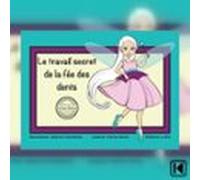 Le Travail Secret De La Fée Des Dents (audiolibro)