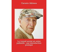 Le travail social en soins palliatifs : une introduction pratique: 3 (Social work in palliative care)