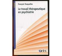 Le travail thérapeutique en psychiatrie
