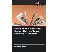 Le tre donne classiche: Hester, Hetty e Tess. Uno studio analitico
